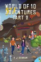 World of 10 Adventures. Part 2