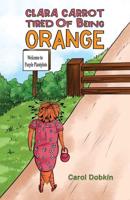 Clara Carrot Tired of Being Orange