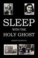 Sleep With the Holy Ghost