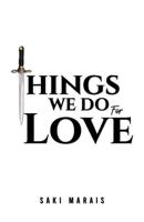 Things We Do for Love