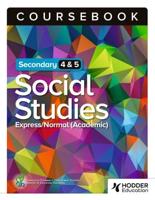 Secondary 4 Express/Normal (Academic) & Secondary 5 Normal (Academic) Social Studies Coursebook