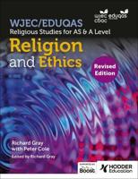 WJEC/Eduqas Religious Studies for A Level & AS. Religion and Ethics