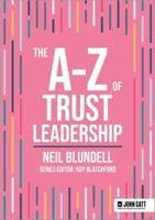 The A-Z of Trust Leadership
