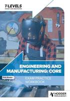 Engineering and Manufacturing T Level. Exam Practice Workbook