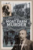 The Moat Farm Murder