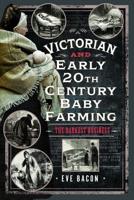 Victorian and Early 20th Century Baby Farming