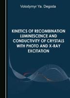 Kinetics of Recombination Luminescence and Conductivity of Crystals With Photo and X-Ray Excitation