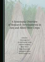 A Systematic Overview of Research Developments in Jute and Allied Fibre Crops