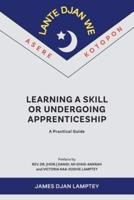 Learning a Skill or Undergoing Apprenticeship