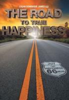 The Road to True Happiness