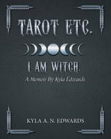 Tarot Etc. I Am Witch.