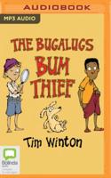 The Bugalugs Bum Thief