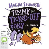 Timmy the Ticked-Off Pony. Collection 2