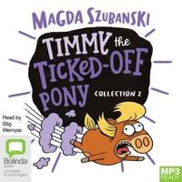 Timmy the Ticked-Off Pony. Collection 2