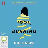 Idol, Burning