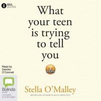 What Your Teen Is Trying to Tell You