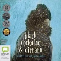 Black Cockatoo & Dirrarn