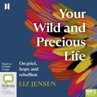 Your Wild and Precious Life