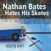 Nathan Bates Hates His Skates