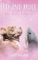 Lexy and Bruce: The Love Letters