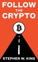 Follow the Crypto