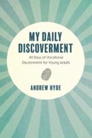 My Daily Discoverment: 40 Days of Vocational Discernment for Young Adults