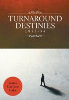 Turnaround Destinies 1933-34