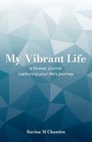 My Vibrant Life: A forever journal capturing your life's journey