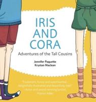 Iris and Cora: Adventures of the Tall Cousins
