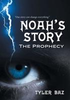 Noah's Story: The Prophecy
