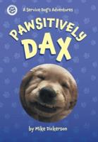 Pawsitively Dax: A Service Dog's Adventures