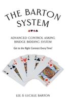 The Barton System: Advanced Control Asking Bridge Bidding System