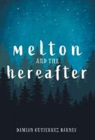 Melton and the Hereafter
