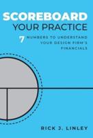Scoreboard Your Practice: 7 Numbers to Understand Your Design Firm's Financials