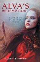 Alva's Redemption: Forsaken, Forgiven, Freed