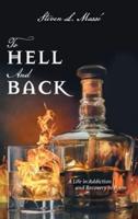 To Hell And Back: A Life in Addiction and Recovery in Poem