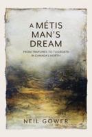 A Metis Man's Dream