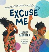 The Importance of Saying: Excuse Me