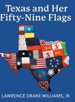 Texas and Her Fifty-Nine Flags