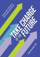 Take Charge of the Future