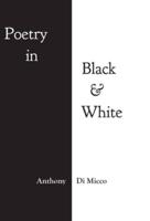 Poetry in Black & White