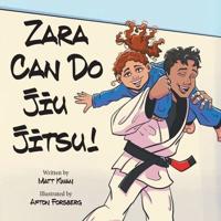Zara Can Do Jiu Jitsu!