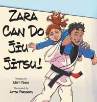 Zara Can Do Jiu Jitsu!