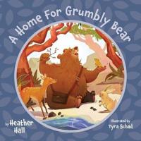 A Home For Grumbly Bear