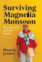 Surviving Magnelia Monsoon