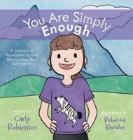 You Are Simply Enough