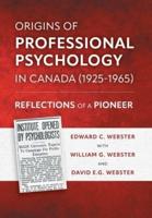 Origins of Professional Psychology in Canada (1925-1965)