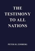 The Testimony To All Nations