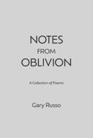 Notes from Oblivion