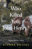 Who Killed You, John-Henry?
